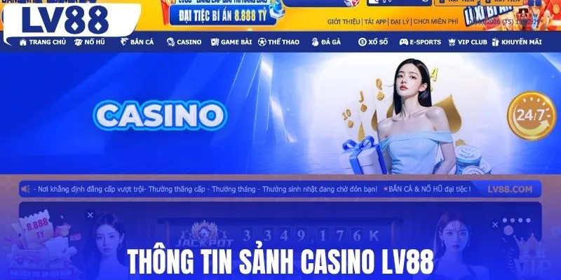 Thông tin sảnh casino LV88